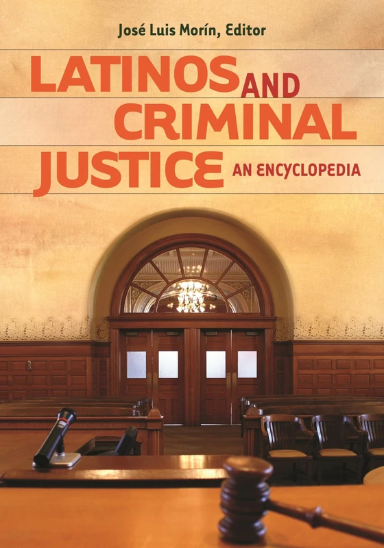 Latinos and Criminal Justice: An Encyclopedia - Image 1