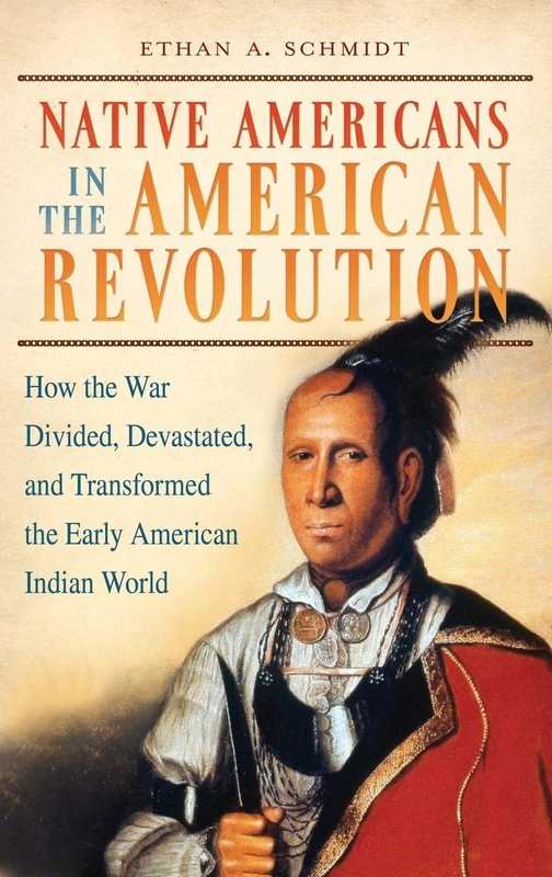 Praeger - Native Americans in the American Revolution Book