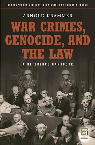 War Crimes, Genocide, and the Law: A Guide to the Issues (Praeger Security International)