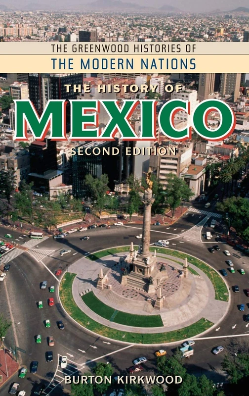 The History of Mexico (The Greenwood Histories of the Modern Nations)