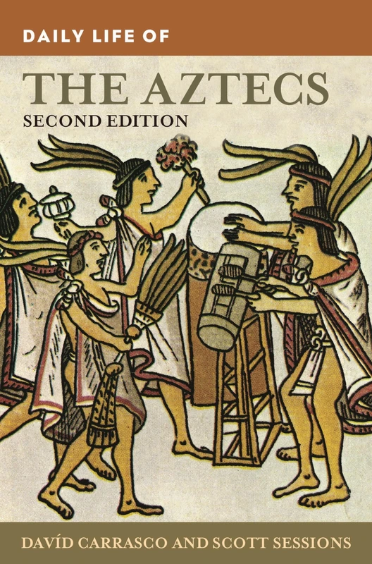 Daily Life of the Aztecs (The Greenwood Press Daily Life Through History Series)