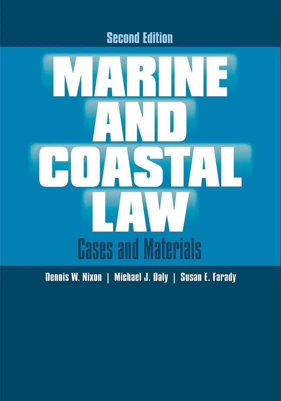 Marine and Coastal Law: Cases and Materials