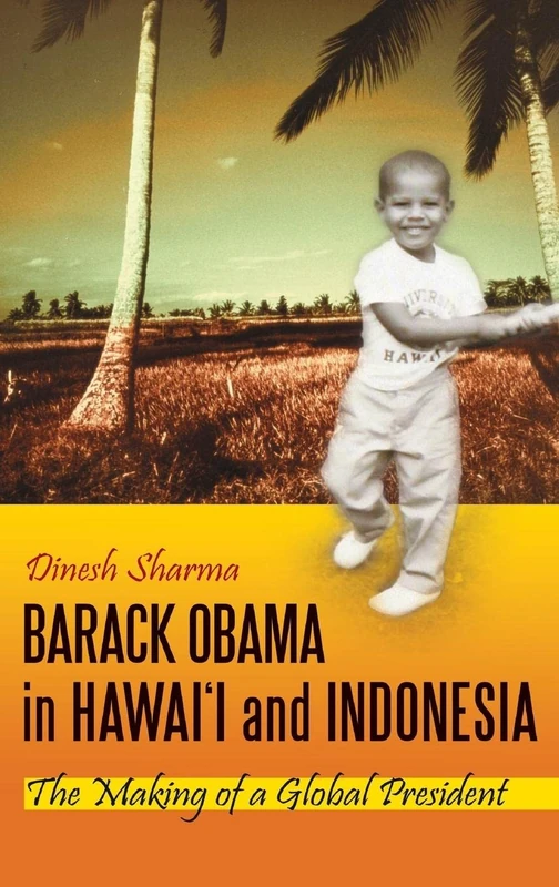 Barack Obama in Hawai'i and Indonesia: The Making of a Global President