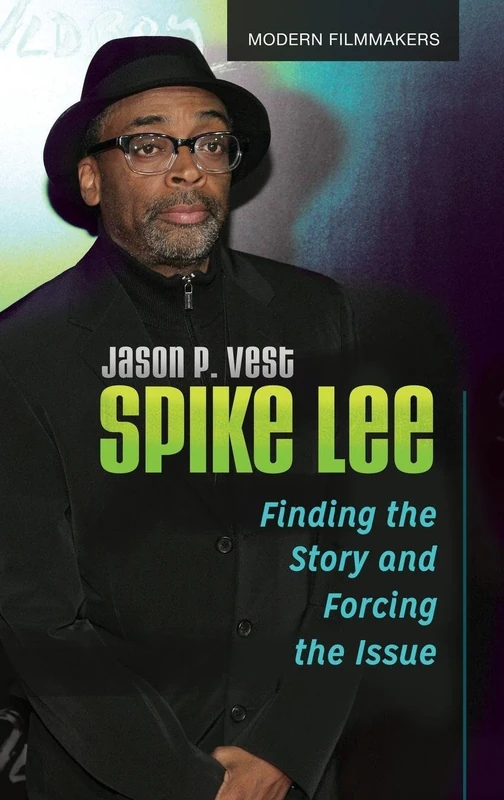 Spike Lee: Finding the Story and Forcing the Issue (Modern Filmmakers) - Image 1