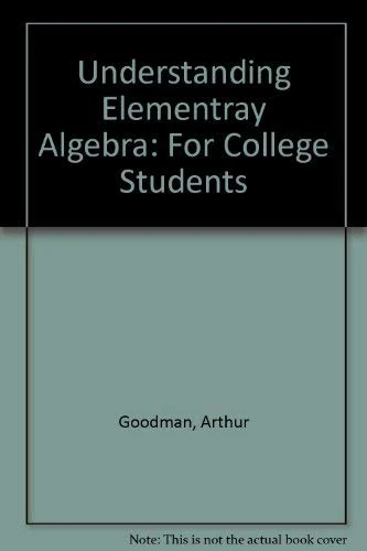 Understanding Elementray Algebra: For College Students
