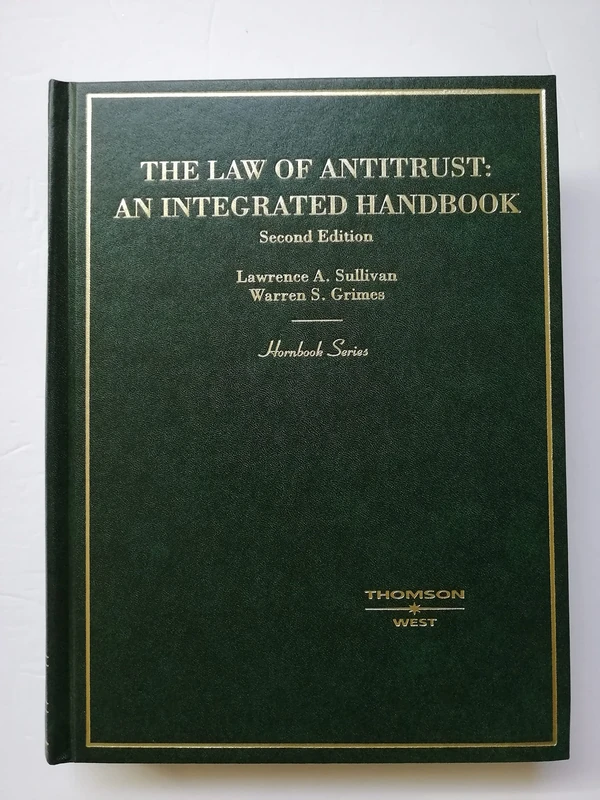 The Law of Antitrust: An Integrated Handbook (Hornbook)