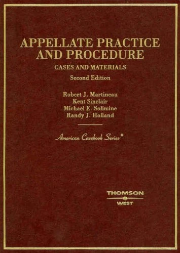 Cases and Materials on Appellate Practice and Procedure (American Casebook Series)