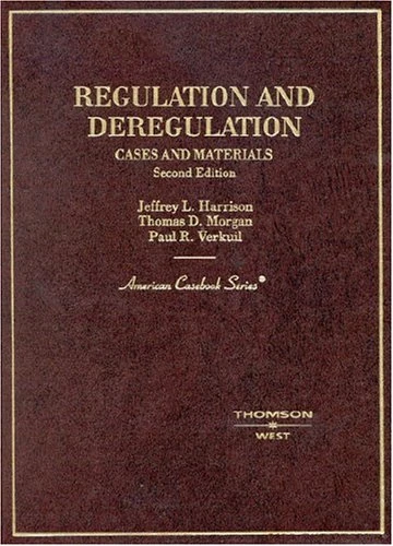 Regulation and Deregulation: Cases and Materials (American Casebook Series)