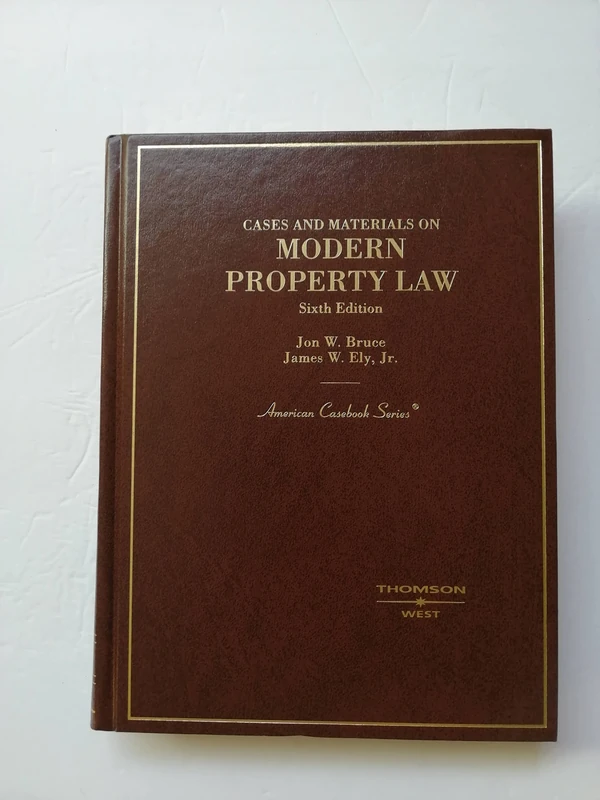 Cases and Materials on Modern Property Law (American Casebook Series)