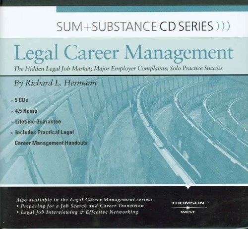 Sum and Substance Audio on Legal Career Mgmt: The Hidden Legal Job Market; Major Employer Complaints; Solo Practice Success