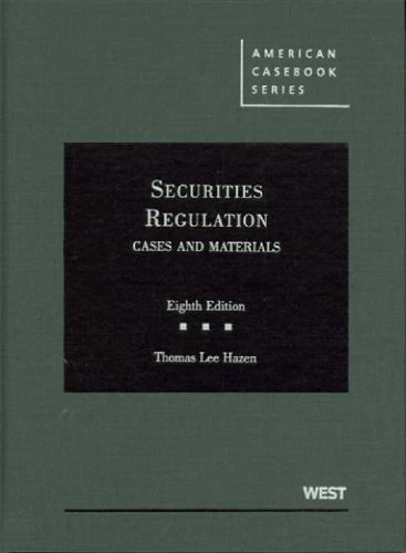 Securities Regulation: Cases and Materials (American Casebook Series)