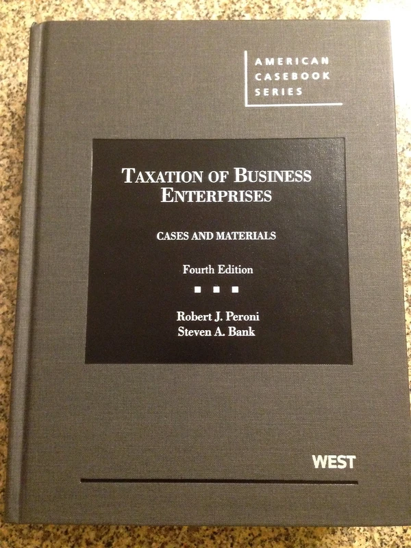Taxation of Business Enterprises, Cases and Materials (American Casebook Series)