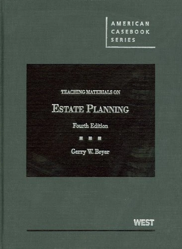 Teaching Materials on Estate Planning (American Casebook Series)