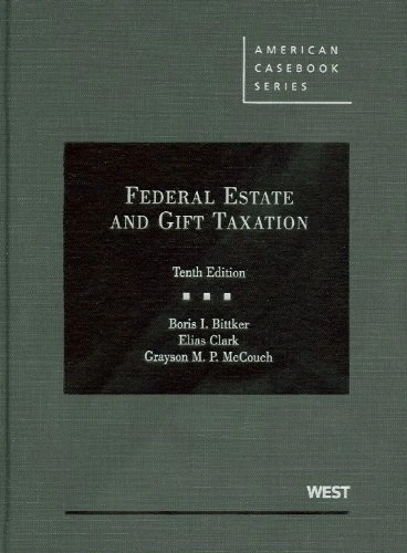Federal Estate and Gift Taxation (American Casebook Series)