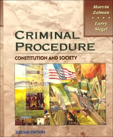 Criminal Procedure: Constitution and Society