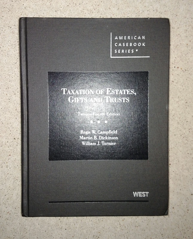 Taxation of Estates, Gifts and Trusts (American Casebook Series)