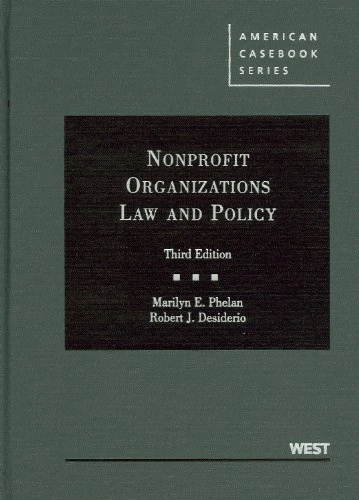 Nonprofit Organizations Law and Policy (American Casebook Series)