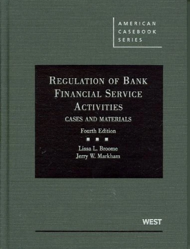 Regulation of Bank Financial Service Activities: Cases and Materials (American Casebook Series)