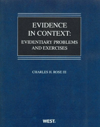 West Academic Evidence in Context - Casebook Series Book