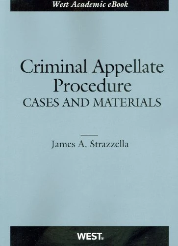 Criminal Appellate Procedure (American Casebook Series)