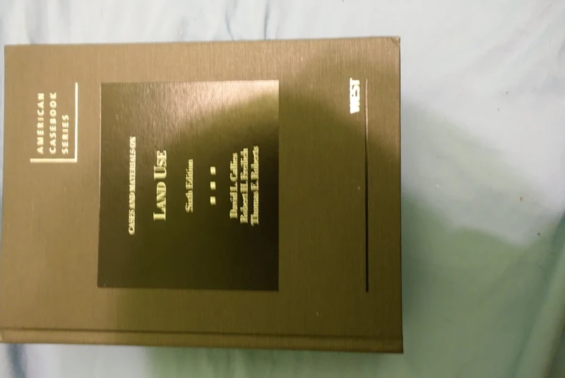 Cases and Materials on Land Use (American Casebook Series)