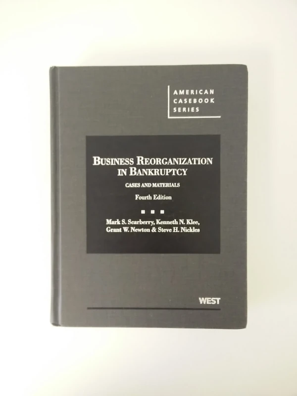Business Reorganization in Bankruptcy (American Casebook Series)