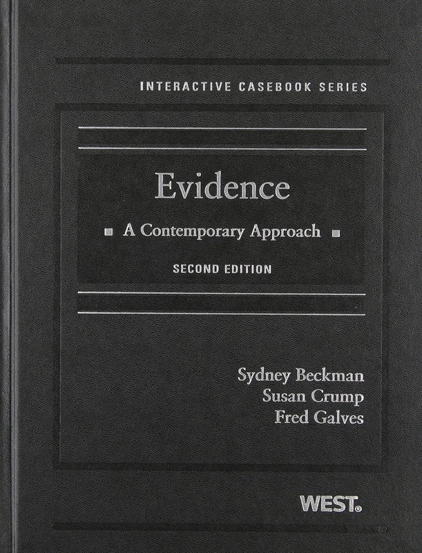 Evidence: A Contemporary Approach (Interactive Casebook Series)