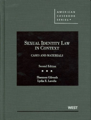 Sexual Identity Law in Context: Cases and Materials (American Casebook Series)