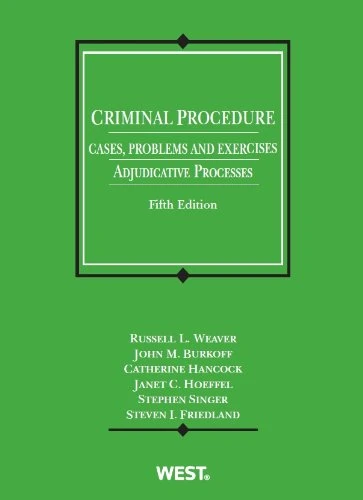 Criminal Procedure, Cases, Problems and Exercises: Adjudicative Processes (American Casebook Series)