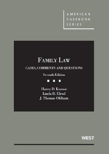 Family Law: Cases, Comments and Questions (American Casebook Series)