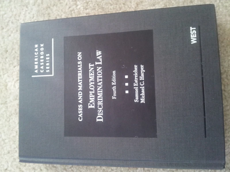 Cases and Materials on Employment Discrimination Law (American Casebook Series)