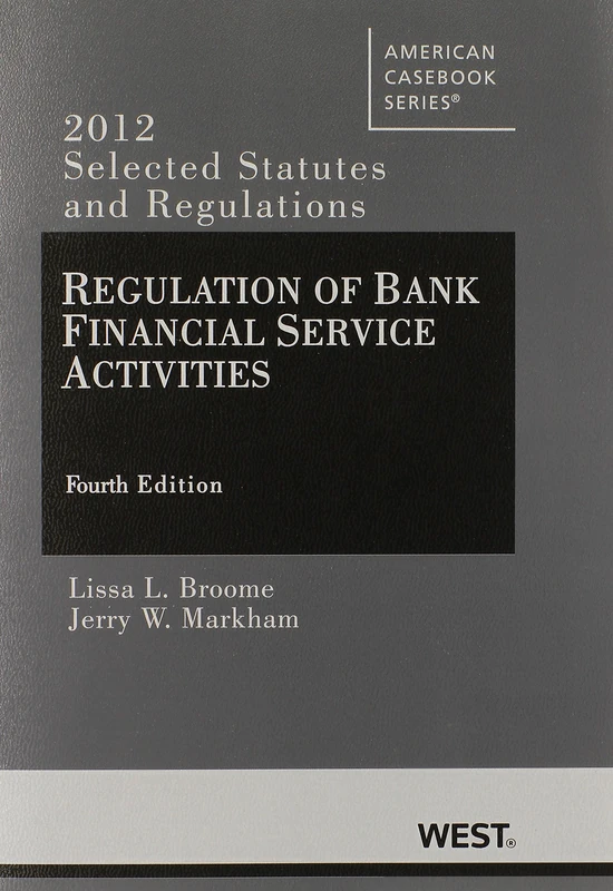 Regulation of Bank Financial Service Activities: Selected Statutes and Regulations (American Casebook Series)