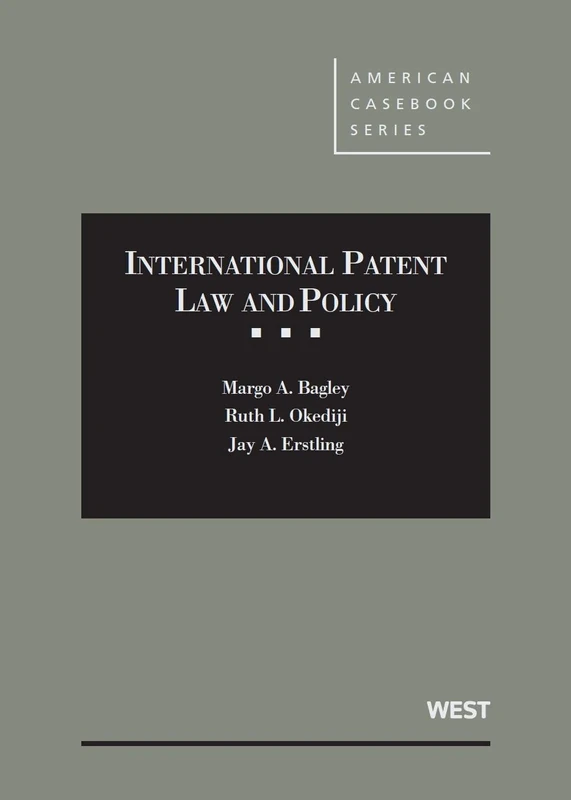 International Patent Law and Policy (American Casebook Series)