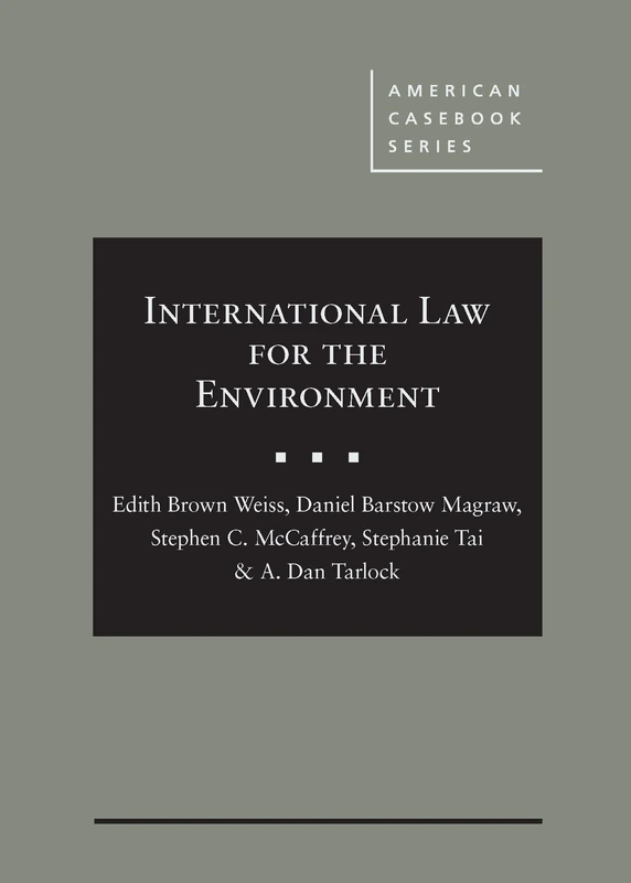 International Law for the Environment (American Casebook Series)