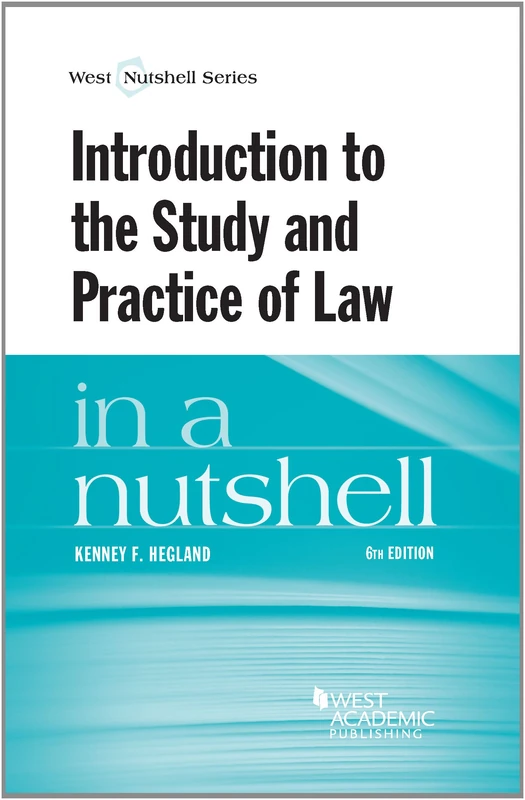 Introduction to the Study and Practice of Law in a Nutshell (Nutshell Series)