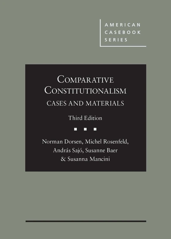 Comparative Constitutionalism: Cases and Materials (American Casebook Series)