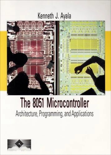 The 8051 Microcontroller: Architecture, Programming and Applications