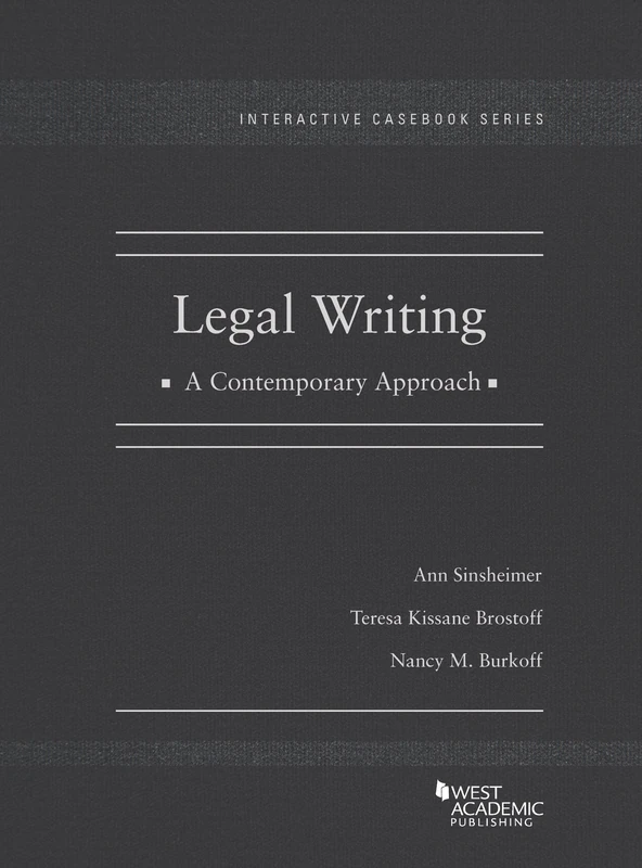 Legal Writing: A Contemporary Approach (Interactive Casebook) (Interactive Casebook Series)