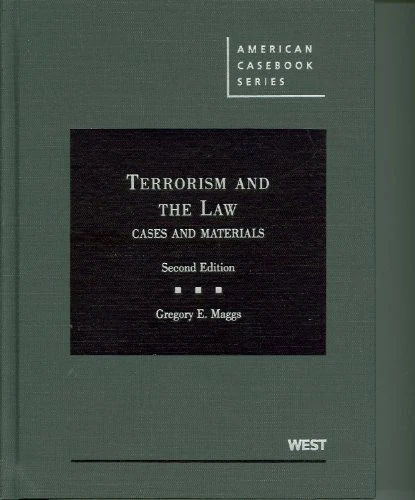 Terrorism and the Law: Cases and Materials (American Casebook Series)