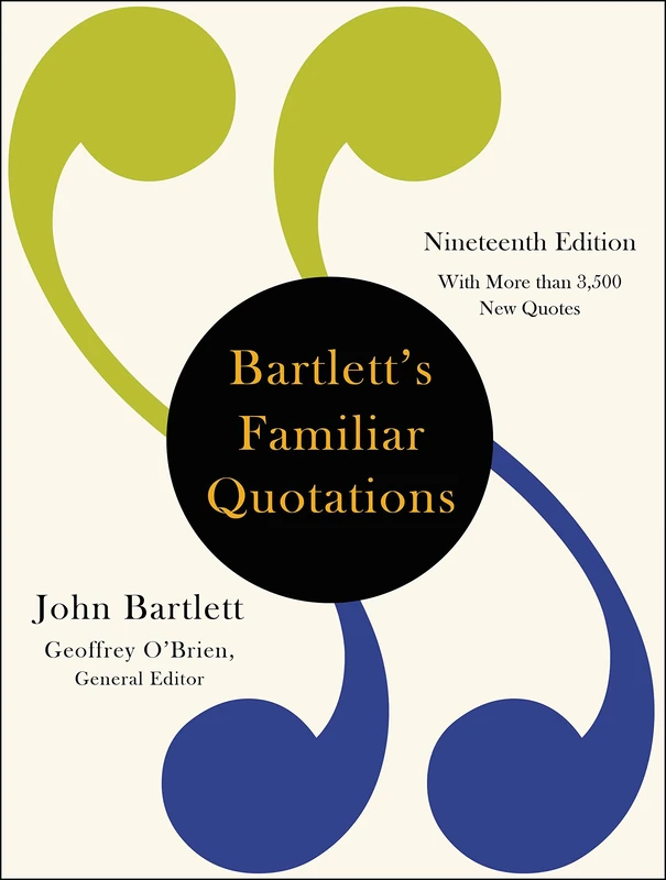 Bartlett's Familiar Quotations (19th Edition) - Little, Brown