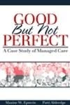 Good But Not Perfect: A Case Study of Managed Care - Image 1