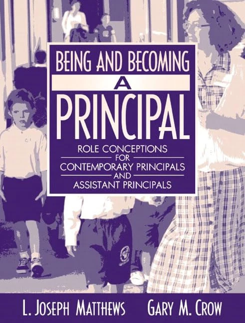 Being and Becoming a Principal: Role Conceptions of Contemporary Principals and Assistant Principals - Image 1