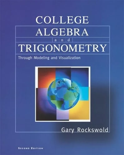 College Algebra and Trigonometry through Modeling and Visualization - Image 1