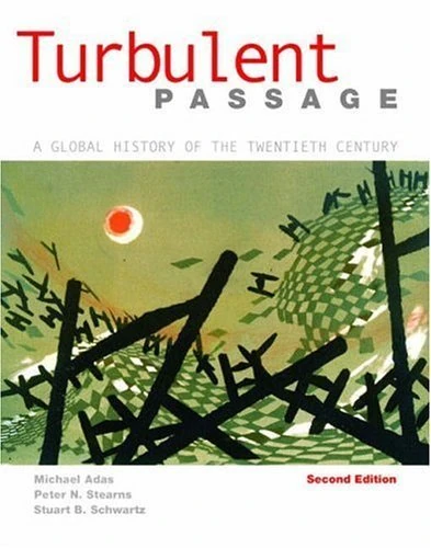 Turbulent Passage: A Global History of the Twentieth Century