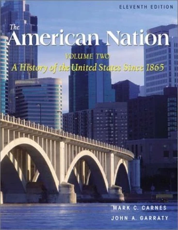 American Nation, Volume II: A History of the United States, The: 2