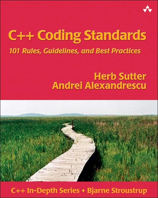 C++ Coding Standards : Rules, Guidelines, and Best Practices