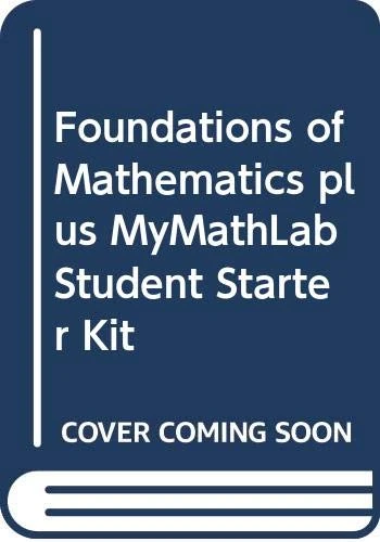 Foundations of Mathematics plus MyMathLab Student Starter Kit