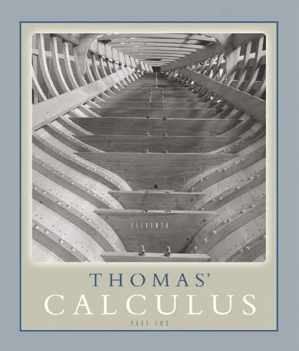 Thomas' Calculus Part Two (Multivariable, chs. 11-16)