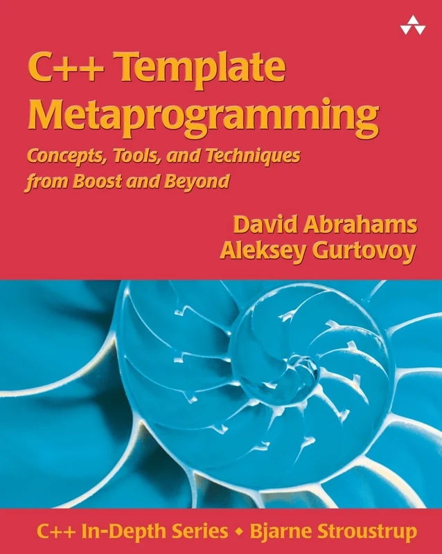C++ Template Metaprogramming: Concepts, Tools, and Techniques from Boost and Beyond (C++ In-Depth Series)