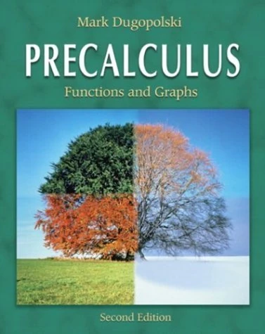 Precalculus: Functions and Graphs